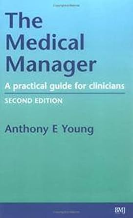 medical manager a practical guide for clinicians 1st edition anthony young 0727917811, 978-0727917812