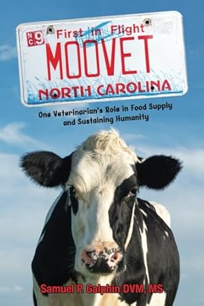 moo vet one veterinarians role in food supply and sustaining humanity 1st edition samuel galphin 1959446193,