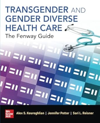 transgender and gender diverse health care the fenway guide 1st edition keuroghlian 1260459934, 978-1260459937