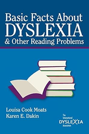 basic facts about dyslexia and other reading problems 1st edition louisa cook moats ed d ,karen e dakin