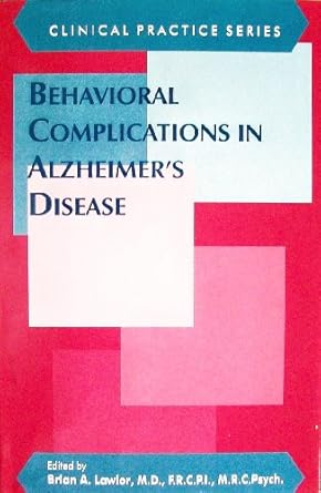 behavioral complications in alzheimers disease 1st edition brian a lawlor 0880484772, 978-0880484770