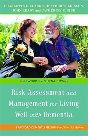 risk assessment and management for living well with dementia 1st edition charlotte l clarke 1849050058,