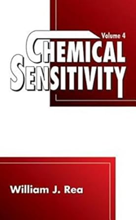 chemical sensitivity tools diagnosis and method of treatment volume iv 1st edition william j rea 0873719654,