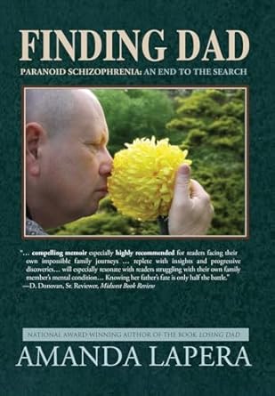 finding dad paranoid schizophrenia an end to the search 1st edition amanda lapera 0986247162, 978-0986247163