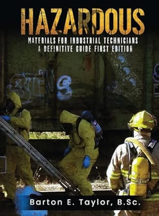 hazardous materials for industrial technicians a definitive guide 1st edition barton e taylor 196448202x,