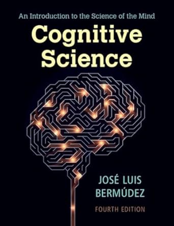 cognitive science an introduction to the science of the mind 1st edition jose luis bermudez 1009073672,