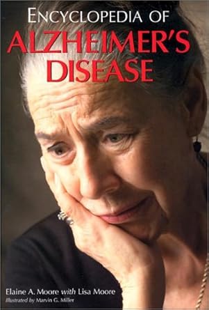 encyclopedia of alzheimers disease with directories of research treatment and care facilities 1st edition