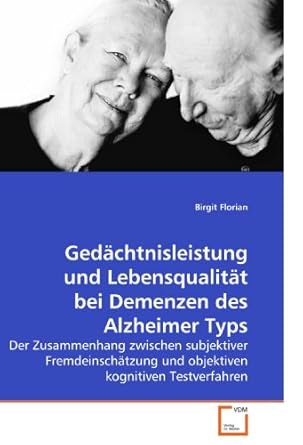 gedachtnisleistung und lebensqualitat bei demenzen des alzheimer typs der zusammenhang zwischen subjektiver