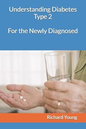 understanding diabetes type 2 recipes and exercise plans for the newly diagnosed 1st edition richard l young