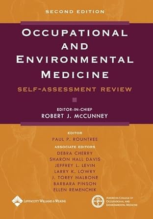 occupational and environmental medicine self assessment review 1st edition robert j mccunney ,paul p rountree