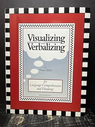 visualizing and verbalizing for language comprehension and thinking 1st edition nanci bell 0945856644,
