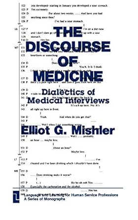 the discourse of medicine dialectics of medical interviews 1st edition eric george mishler 089391276x,