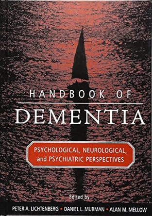 handbook of dementia psychological neurological and psychiatric perspectives 1st edition peter a lichtenberg
