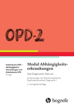 opd 2 modul abhangigkeitserkrankungen das diagnostik manual 1st edition unknown 3456858051, 978-3456858050