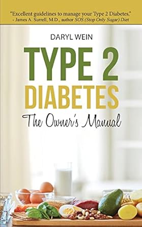 type 2 diabetes the owners manual 1st edition daryl wein pa 152285827x, 978-1522858270