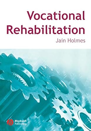 vocational rehabilitation 1st edition jain holmes 1405133643, 978-1405133647