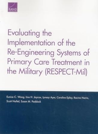 evaluating the implementation of the re engineering systems of primary care treatment in the military 1st