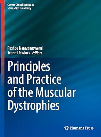 principles and practice of the muscular dystrophies 1st edition pushpa narayanaswami ,teerin liewluck