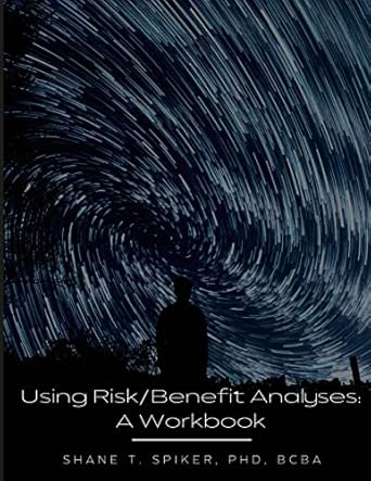 Using Risk/Benefit Analyses A Workbook