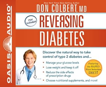 reversing diabetes discover the natural way to take control of type 2 diabetes 1st edition don colbert ,kelly