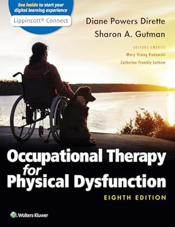 occupational therapy for physical dysfunction 1st edition diane dirette ,sharon a gutman 1975110552,