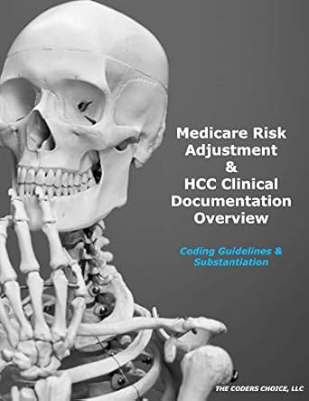 medicare risk adjustment and hcc clinical documentation overview coding guidelines and substantiation 1st
