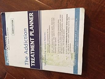 the addiction treatment planner 1st edition robert r perkinson ,arthur e jongsma jr ,timothy j bruce