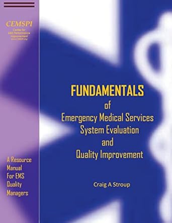 fundamentals of emergency medical services system evaluation and quality improvement a resource manual for