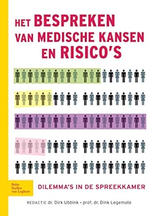 het bespreken van medische kansen en risicos dilemmas in de spreekkamer 1st edition d a legemate ,d t ubbink