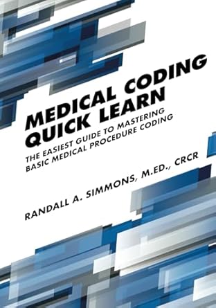 medical coding quick learn 1st edition randall a simmons 0997087447, 978-0997087444
