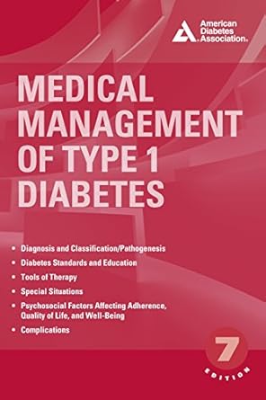 medical management of type 1 diabetes 1st edition francine r kaufman 1580404561, 978-1580404563