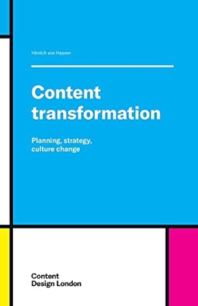 content transformation planning strategy culture change 1st edition hinrich von haaren 1470970309,