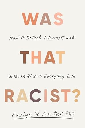 the bias gap how to detect interrupt and unlearn bias in everyday life 1st edition evelyn r carter phd
