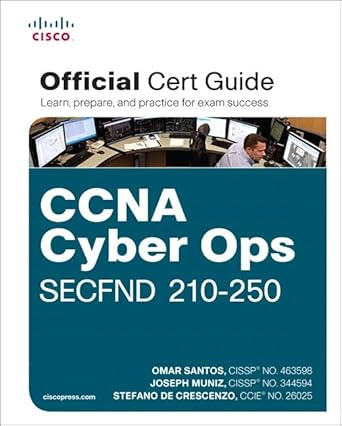 ccna cyber ops secfnd #210 250 official cert guide 1st edition omar santos ,joseph muniz ,stefano de
