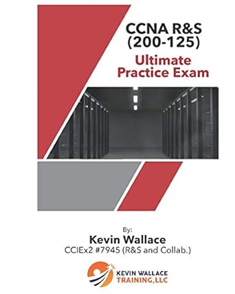 ccna r/s ultimate practice exam get ready to crush your ccna r/s exam 1st edition kevin wallace 1793430942,