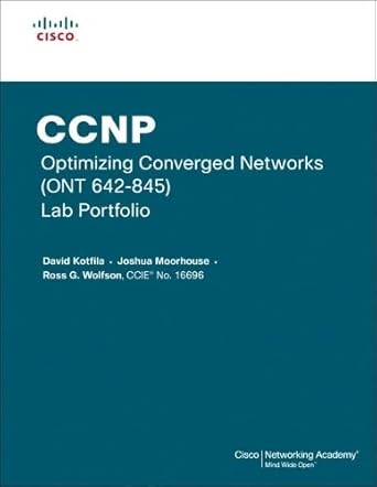 ccnp optimizing converged networks ont 642 845 lab portfolio 1st edition david kotfila ,joshua moorhouse