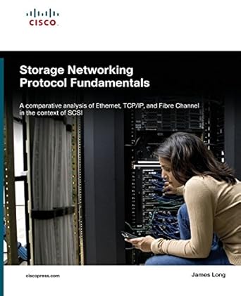storage networking protocol fundamentals 1st edition james long 1587051605, 978-1587051609