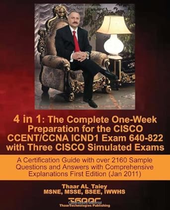 4 in 1 the complete one week preparation for the cisco ccent/ccna icnd1 exam 640 822 with three cisco