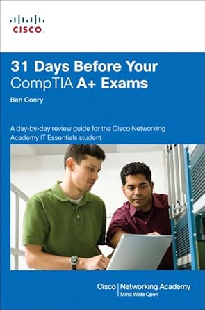 31 days before your comptia a+ exams 1st edition ben conry 1587132311, 978-1587132315