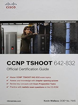 ccnp tshoot 642 832 official certification guide 1st edition kevin wallace 1587058448, 978-1587058448
