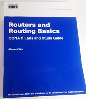 routers and routing basics ccna 2 labs and study guide 1st edition allan johnson 1587131676, 978-1587131677