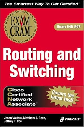ccna routing and switching exam cram 1st edition jason waters ,waters ,jeffrey t coe ,matthew j rees ,matt
