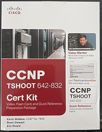 ccnp tshoot 642 832 cert kit video flash card and quick reference preparation package 1st edition kevin