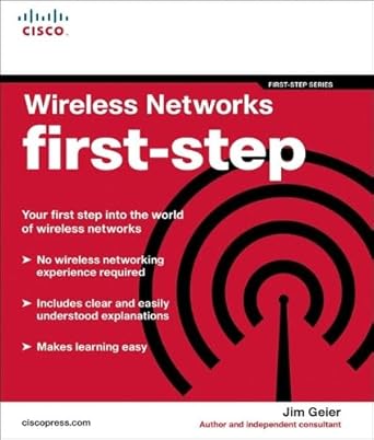 wireless networks first step 1st edition james t geier 1587201119, 978-1587201110
