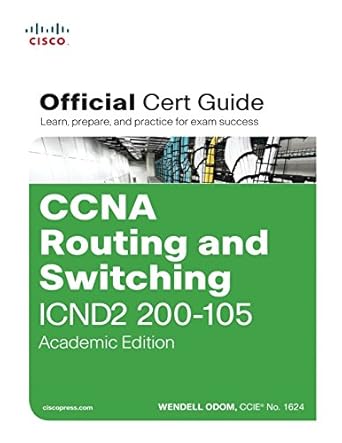 ccna routing and switching icnd2 200 105 official cert guide 1st edition wendell odom ,scott hogg 158720598x,