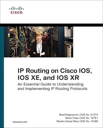 ip routing on cisco ios ios xe and ios xr an essential guide to understanding and implementing ip routing