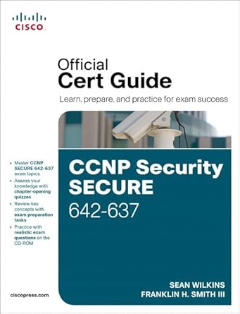 ccnp security secure 642 637 official cert guide 1st edition sean wilkins ,iii smith, franklin h 1587142805,