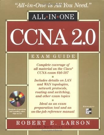 ccna 2 0 all in one exam guide 1st edition robert larson 0072129980, 978-0072129984