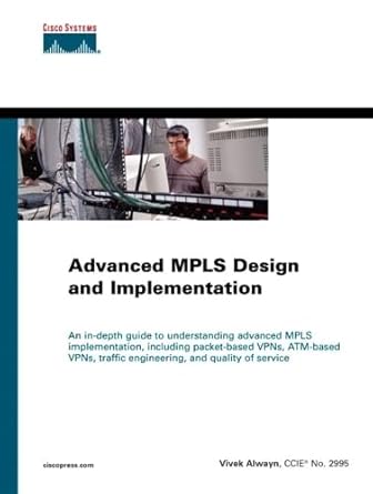 advanced mpls design and implementation 1st edition vivek alwayn 158705020x, 978-1587050206