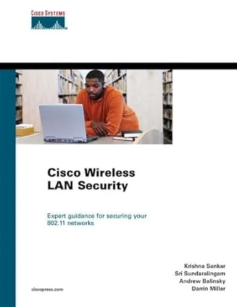 cisco wireless lan security 1st edition sri sundaralingham ,andrew balinsky ,darrin miller ,krishna sankar